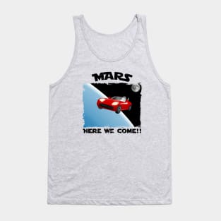 Mars, Here We Come!! Perfect Funny Space, Mars lovers and Astronauts Gift Idea, Distressed Retro Vintage Tank Top